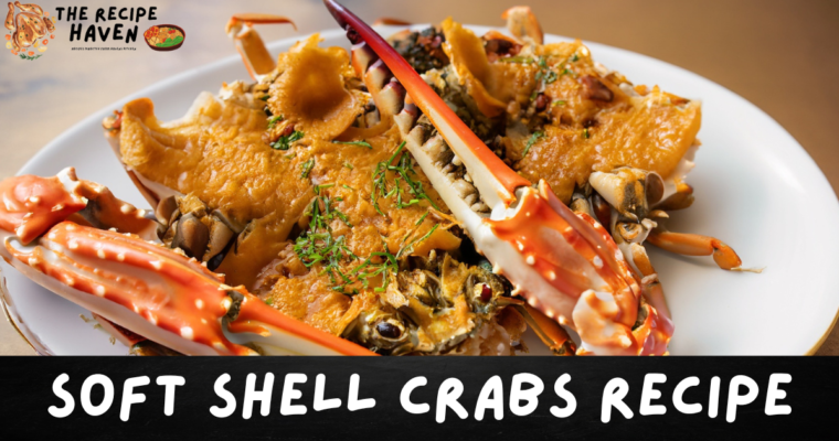 Soft Shell Crabs Recipe