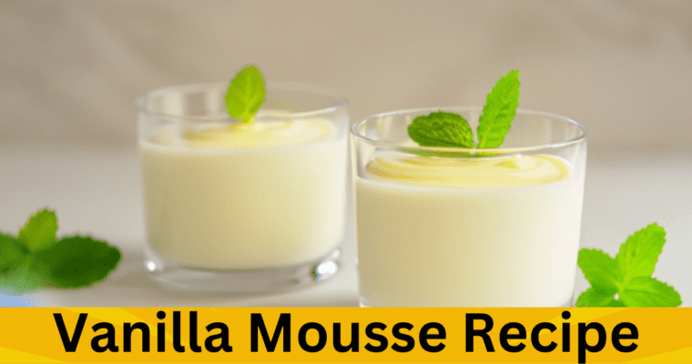 Vanilla Mousse Recipe