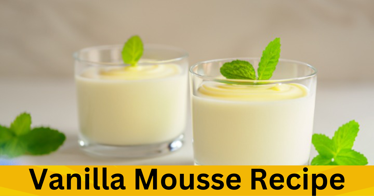 Vanilla Mousse: A Heavenly Delight for Dessert Lovers